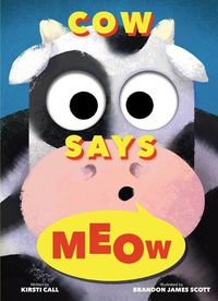 Cover image for Cow Says Meow: A Peep-and-See Book