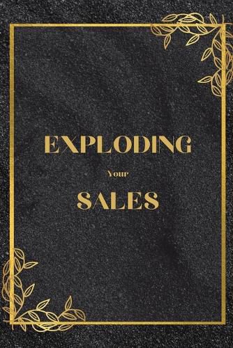 Cover image for Exploding Your Sales