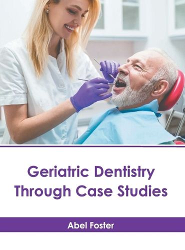 Cover image for Geriatric Dentistry Through Case Studies