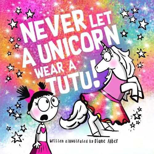 Cover image for Never Let a Unicorn Wear a Tutu