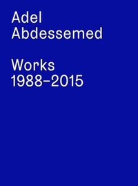 Cover image for Adel Abdessemed: Works 1988 - 2015