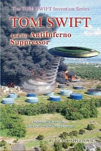 Cover image for Tom Swift and the AntiInferno Suppressor