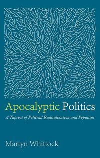 Cover image for Apocalyptic Politics