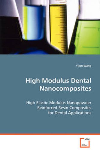 Cover image for High Modulus Dental Nanocomposites