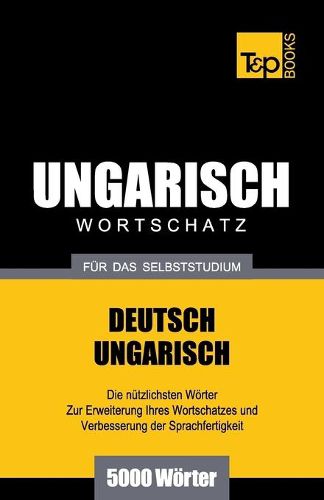 Cover image for Ungarischer Wortschatz fur das Selbststudium - 5000 Woerter