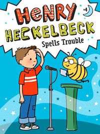 Cover image for Henry Heckelbeck Spells Trouble