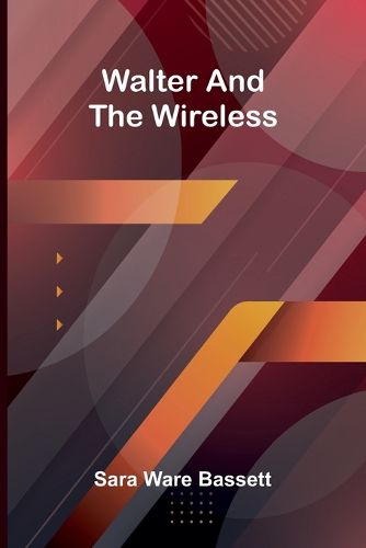 Cover image for Walter and the Wireless