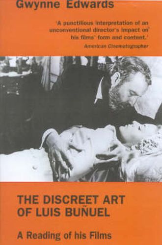 The Discreet Art of Luis Bunuel: A Reading of His Films