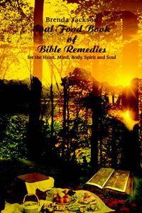 Cover image for Soul Food Book of Bible Remedies: For the Heart, Mind, Body, Spirit and Soul