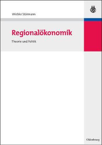 Regionaloekonomik: Theorie Und Politik