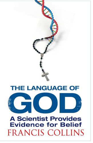 Cover image for The Language of God: A Scientist Presents Evidence for Belief