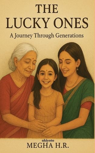 Cover image for The Lucky Ones: A Journey Through Generations (Edition1)