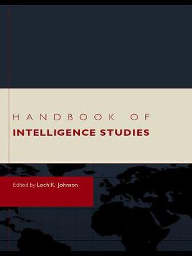 Cover image for Handbook of Intelligence Studies