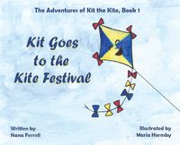 Cover image for Kit Goes to the Kite Festival