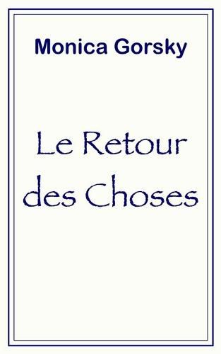 Cover image for Le retour des choses