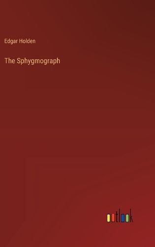 Cover image for The Sphygmograph