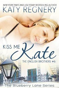 Cover image for Kiss Me Kate: The English Brothers # 6
