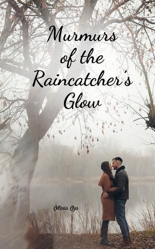 Cover image for Murmurs of the Raincatcher's Glow