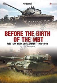 Cover image for Before the Birth of the Mbt: Western Tank Development 1945-1959