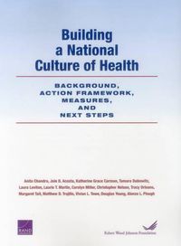 Cover image for Building a National Culture of Health: Background, Action Framework, Measures, and Next Steps