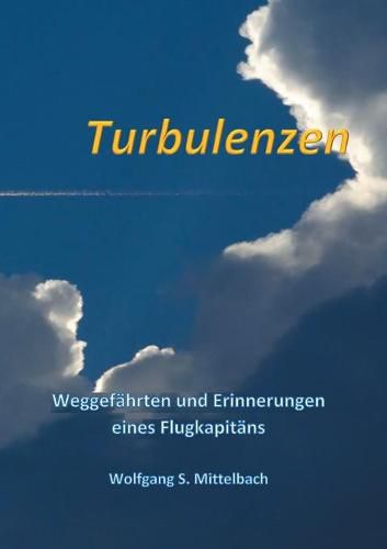 Cover image for Turbulenzen: Weggefahrten und Erinnerungen eines Flugkapitans