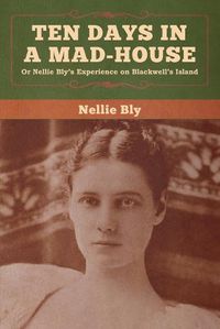 Cover image for Ten Days in a Mad-House