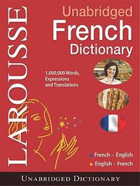 Cover image for Larousse Unabridged French Dictionary: French-English/English-French