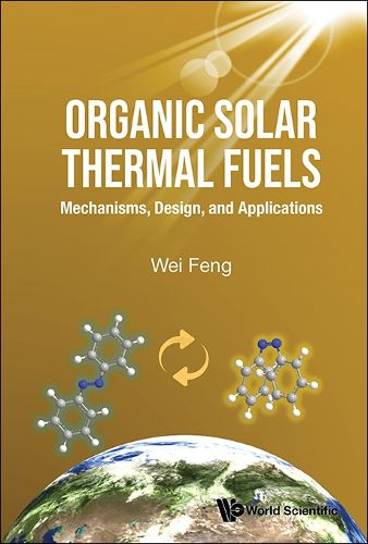 Cover image for Organic Solar Thermal Fuels: Mechanisms, Design, And Applications