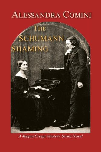 Cover image for The Schumann Shaming: A Megan Crespi Mystery Series Novel