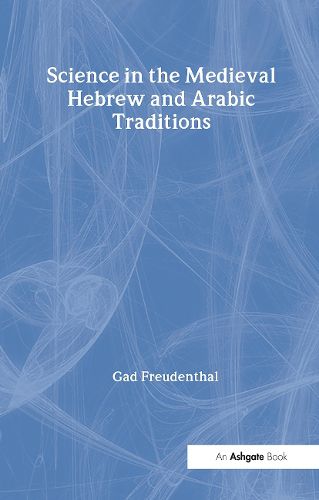 Cover image for Science in the Medieval Hebrew and Arabic Traditions