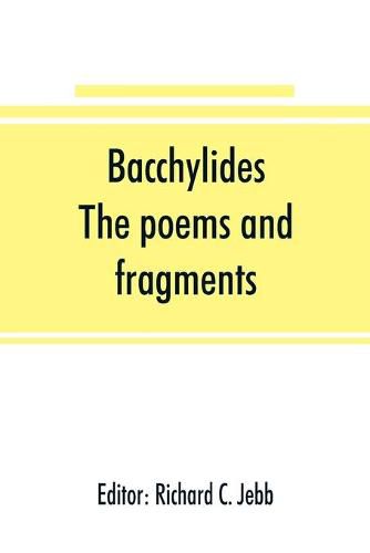 Bacchylides: the poems and fragments