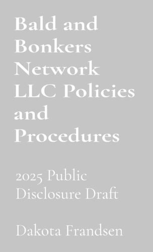 Cover image for Bald and Bonkers Network LLC Policies and Procedures