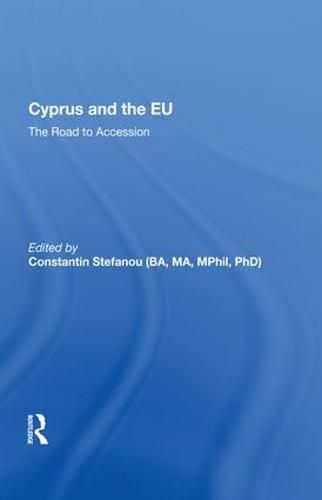 Cover image for Cyprus and the EU: The Road to Accession