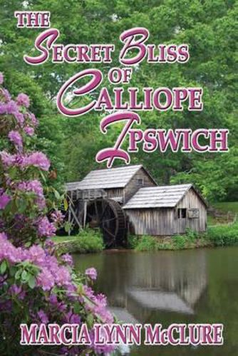 Cover image for The Secret Bliss of Calliope Ipswich