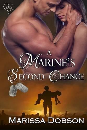 Cover image for A Marine's Second Chance: A Marine for You/SEALed for You Crossover Novella