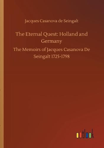 The Eternal Quest: Holland and Germany