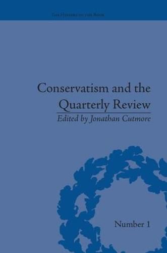 Cover image for Conservatism and the Quarterly Review: A Critical Analysis: A Critical Analysis