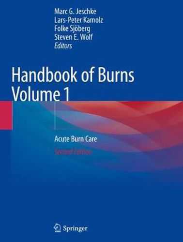 Handbook of Burns Volume 1: Acute Burn Care