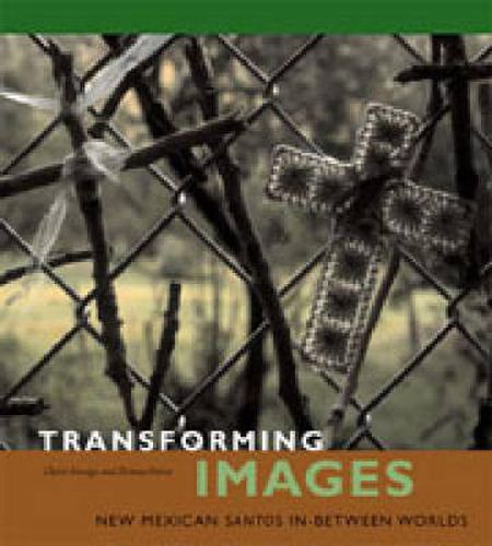 Cover image for Transforming Images: New Mexican Santos in-between Worlds