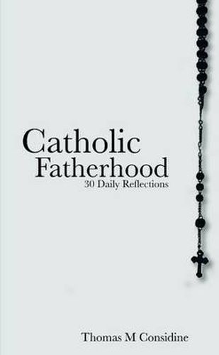 Cover image for Catholic Fatherhood: 30 Daily Reflections