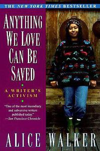 Cover image for Anything We Love Can Be Saved: A Writer's Activism