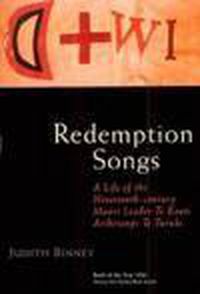 Cover image for Redemption Songs: A Life of the Nineteenth-Century Maori Leader TE Kooti Arikirangi TE Turuki