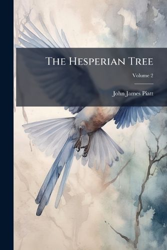 Cover image for The Hesperian Tree; Volume 2