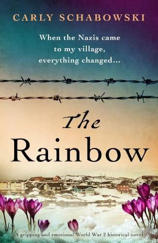 Cover image for The Rainbow: Absolutely heartbreaking World War 2 historical fiction based on a true story