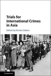 Cover image for Trials for International Crimes in Asia