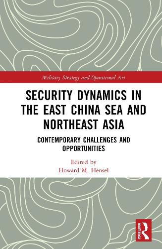Cover image for Security Dynamics in the East China Sea and Northeast Asia