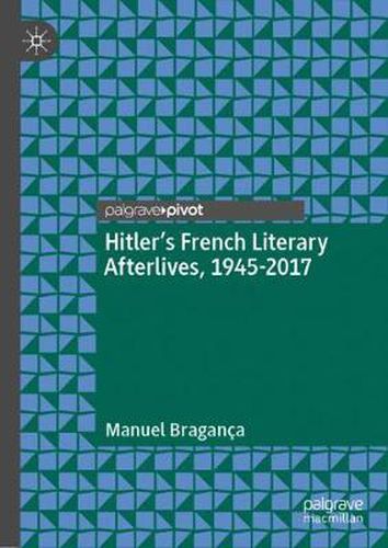 Cover image for Hitler's French Literary Afterlives, 1945-2017