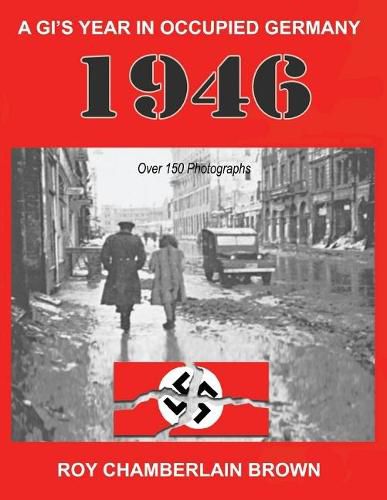 Cover image for 1946 - A Gi's Year in Occupied Germany