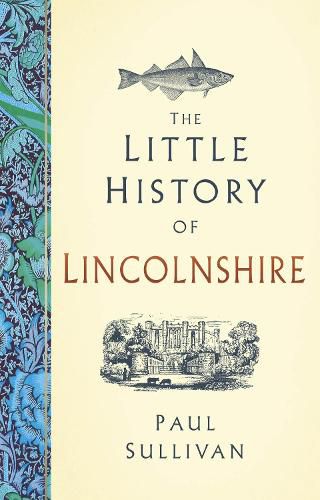 Cover image for The Little History of Lincolnshire