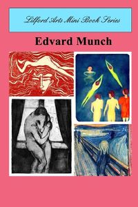 Cover image for Lilford Arts Mini Book Series - Edvard Munch